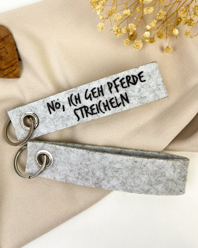 Schlüsselanhänger aus filz "Nö, ich geh Pferde streicheln"