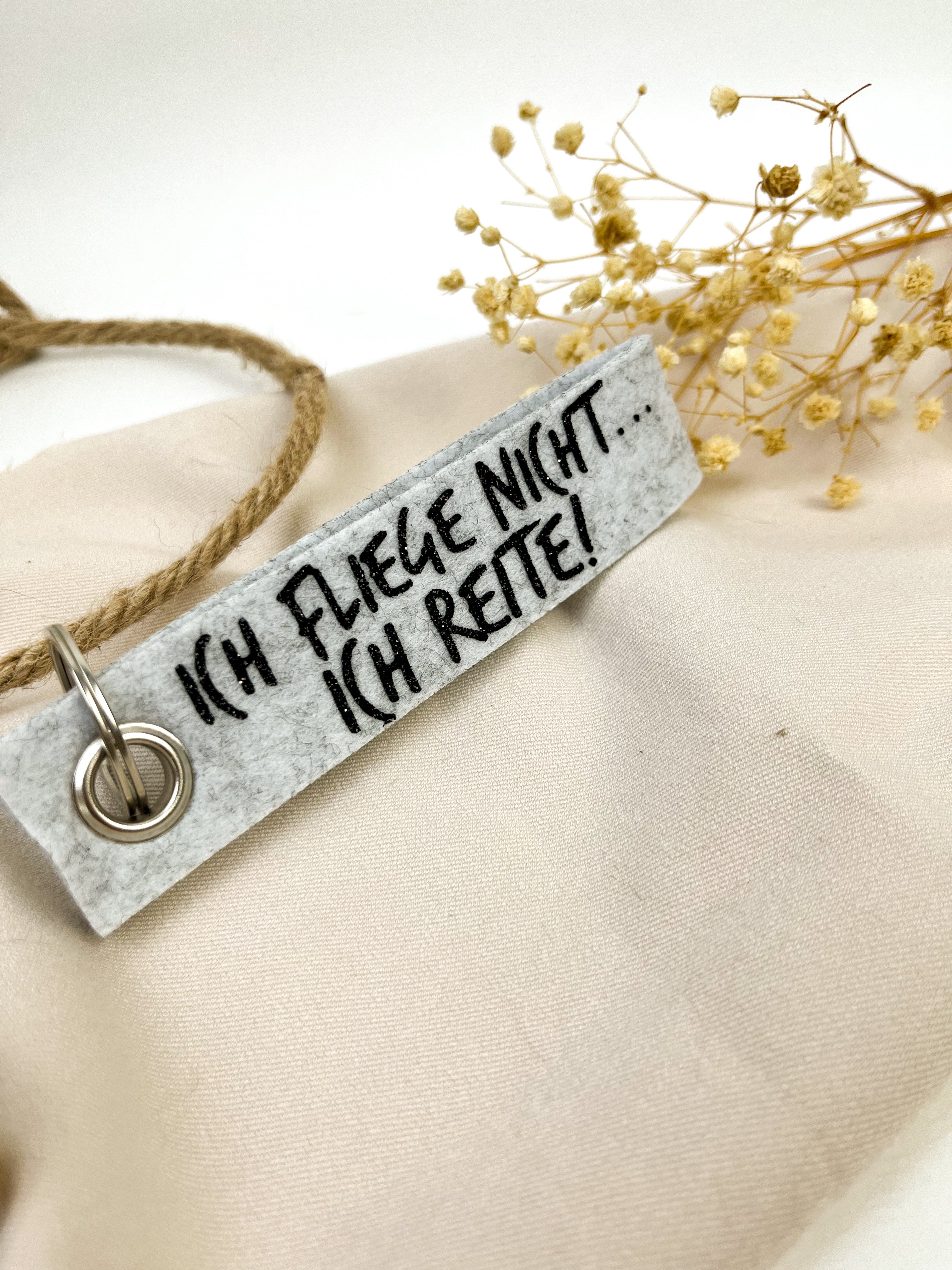 Schlüsselanhänger aus filz "Ich fliege nicht... ich reite."